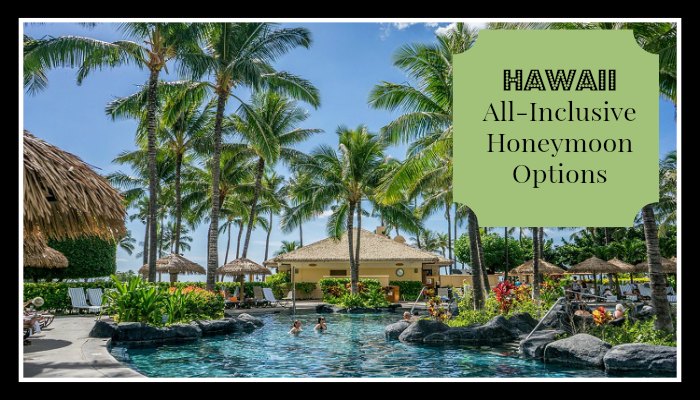 Hawaii All-Inclusive Honeymoon Options 