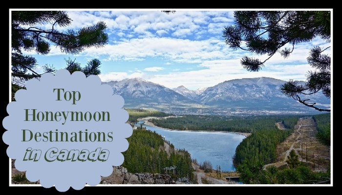 Top Honeymoon Destinations in Canada