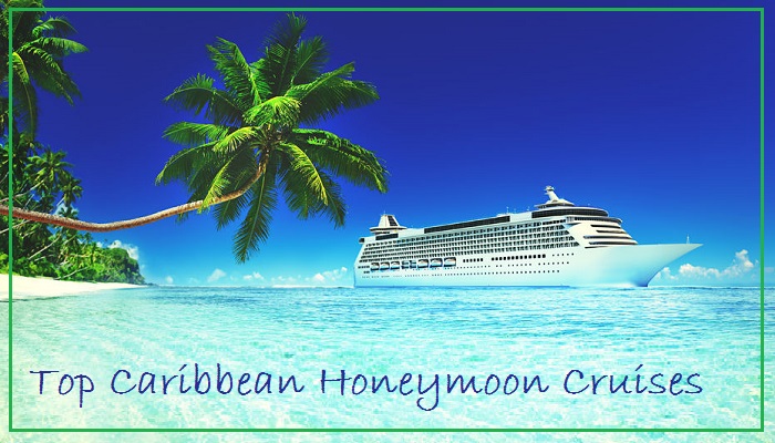 Top Caribbean Honeymoon Cruises