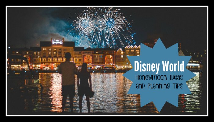 Disney World Honeymoon Ideas and Planning Tips